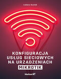 Konfiguracja usług sieciowych na urządzeniach MikroTik