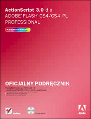 ActionScript 3.0 dla Adobe Flash CS4/CS4 PL Professional. Oficjalny podręcznik