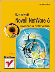 Novell NetWare 6. Ćwiczenia praktyczne. Użytkownik