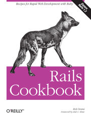 Rails Cookbook. Recipes for Rapid Web Development with Ruby