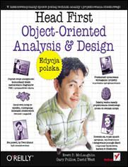 Head First Object-Oriented Analysis and Design. Edycja polska