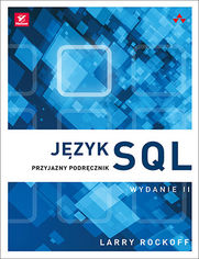 Język SQL. Przyjazny podręcznik. Wydanie II
