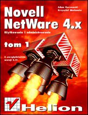 Novell Netware 4 - użytkowanie i administrowanie t. I, - wyd. II, z uwzględ. wersji 4.11