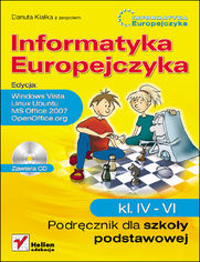 Informatyka Europejczyka. Podręcznik dla szkoły podstawowej, kl. IV - VI. Edycja: Windows Vista, Linux Ubuntu, MS Office 2007, OpenOffice.org
