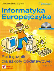 Informatyka Europejczyka. Podręcznik dla szkoły podstawowej, kl. IV - VI