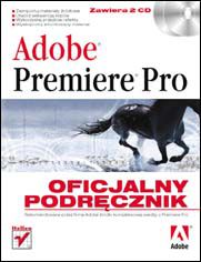 Adobe Premiere Pro. Oficjalny podręcznik