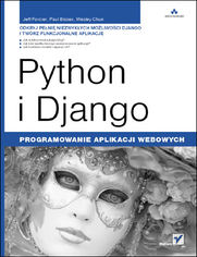 Python i Django. Programowanie aplikacji webowych
