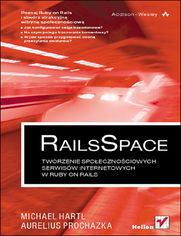 RailsSpace. Tworzenie społecznościowych serwisów internetowych w Ruby on Rails 