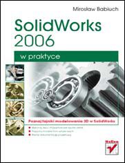 SolidWorks 2006 w praktyce