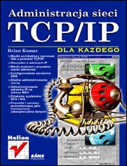 Administracja sieci TCP/IP dla każdego