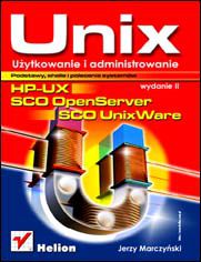 UNIX użytkowanie i administrowanie. 2 wydanie