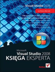 Microsoft Visual Studio 2008. Księga eksperta