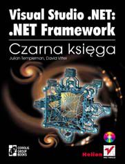 Visual Studio .NET: .NET Framework. Czarna księga - Julian Templeman, David Vitter