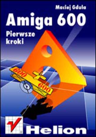 Amiga 600. Pierwsze kroki