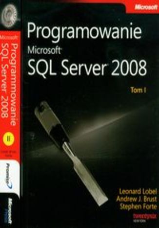 Programowanie Microsoft SQL Server 2008 t.1/2 z płytą CD