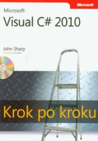 Microsoft Visual C# 2010. Krok po kroku z płytą CD