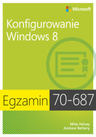 Egzamin 70-687. Konfigurowanie Windows 8