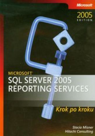Microsoft SQL Server 2005. Reporting Services