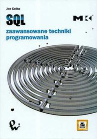 SQL. Zaawansowane techniki programowania