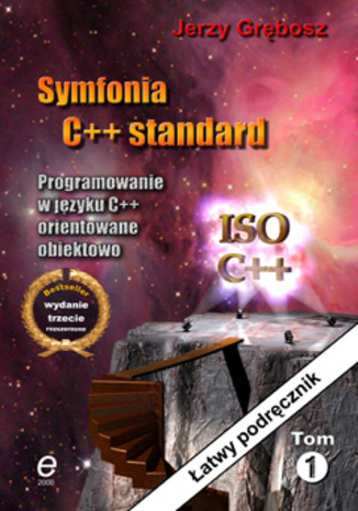 Symfonia C++ Standard. Programowanie w języku C++ orientowane obiektowo. Tom I i II