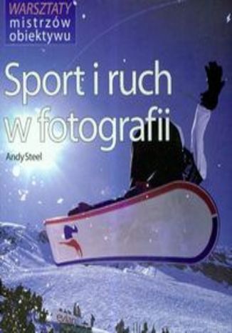 Sport i ruch w fotografii