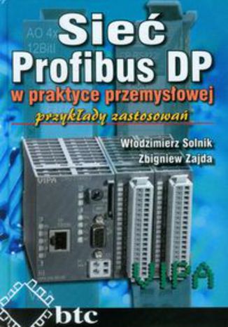 Sieć Profibus DP w praktyce przemysłowej. Przykłady zastosowań