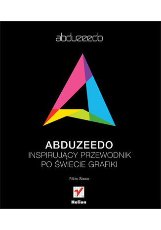 Abduzeedo. Inspirujący przewodnik po świecie grafiki