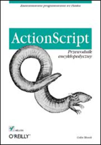 ActionScript. Przewodnik encyklopedyczny