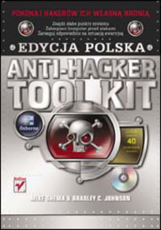 Anti-Hacker Tool Kit. Edycja polska