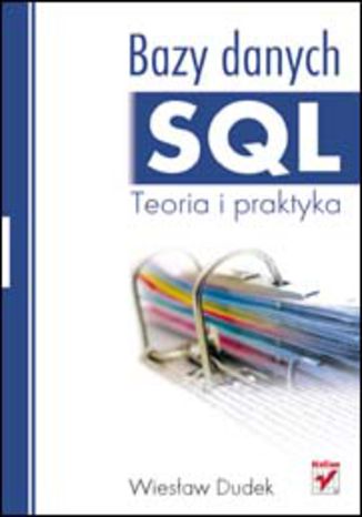 Bazy danych SQL. Teoria i praktyka