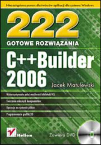 C++Builder 2006. 222 gotowe rozwiązania