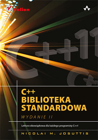 C++. Biblioteka standardowa. Podręcznik programisty. Wydanie II