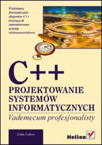 C++. Projektowanie systemów informatycznych. Vademecum profesjonalisty