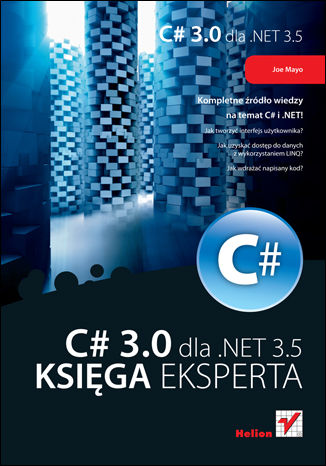 C# 3.0 dla .NET 3.5. Księga eksperta
