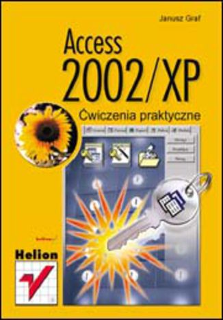 Access 2002/XP. Ćwiczenia praktyczne