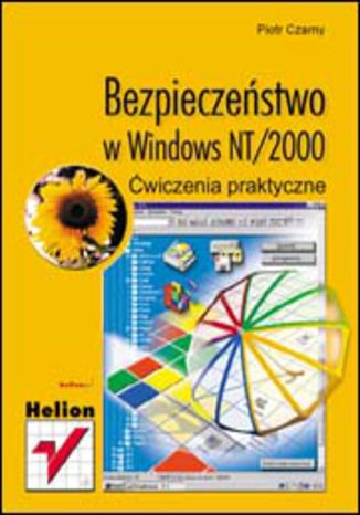 Bezpieczeństwo w Windows NT/2000. Ćwiczenia praktyczne