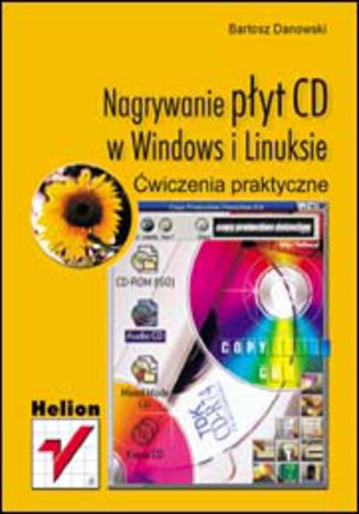Nagrywanie płyt CD w Windows i Linuksie. Ćwiczenia praktyczne