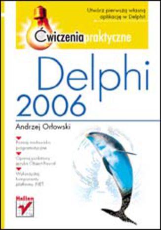 Delphi 2006. Ćwiczenia praktyczne