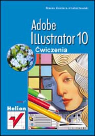 Adobe Illustrator 10. Ćwiczenia 