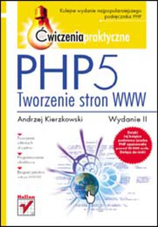 PHP5. Tworzenie stron WWW. Ćwiczenia praktyczne. Wydanie II