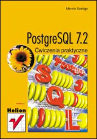 PostgreSQL 7.2. Ćwiczenia praktyczne