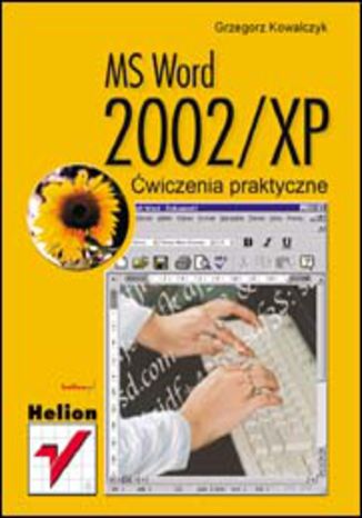 MS Word 2002/XP. Ćwiczenia praktyczne