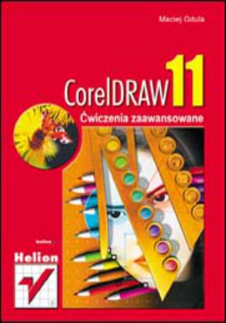 CorelDRAW 11. Ćwiczenia zaawansowane