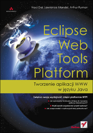 Eclipse Web Tools Platform. Tworzenie aplikacji WWW w języku Java