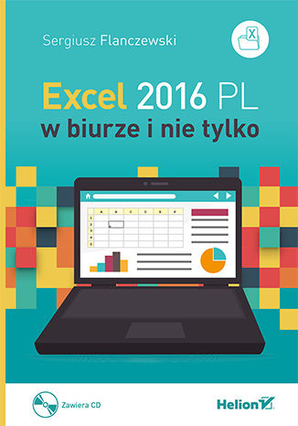 Excel 2016 PL w biurze i nie tylko