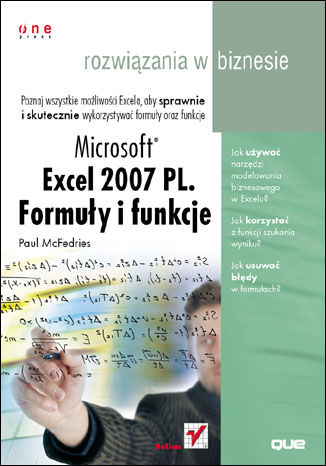Microsoft Excel 2007 PL. Formuły i funkcje. Rozwiązania w biznesie
