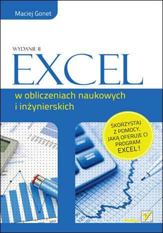 Excel w obliczeniach naukowych i inżynierskich. Wydanie II