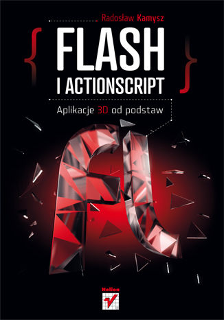 Flash i ActionScript. Aplikacje 3D od podstaw