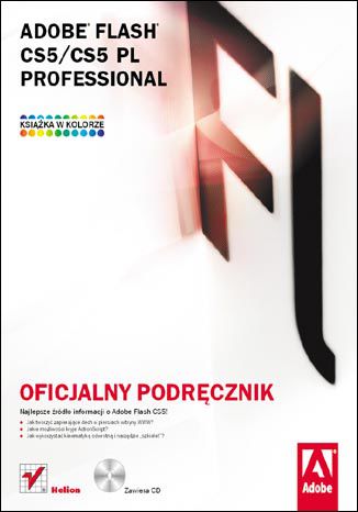 Adobe Flash CS5/CS5 PL Professional. Oficjalny podręcznik