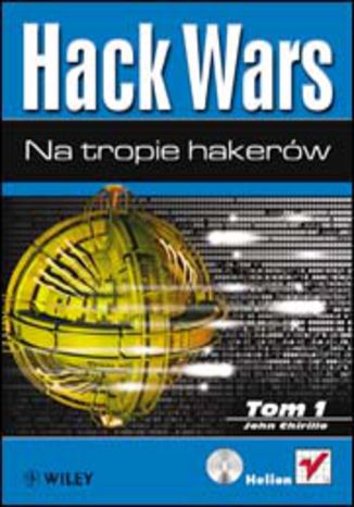 Hack Wars. Tom 1. Na tropie hakerów